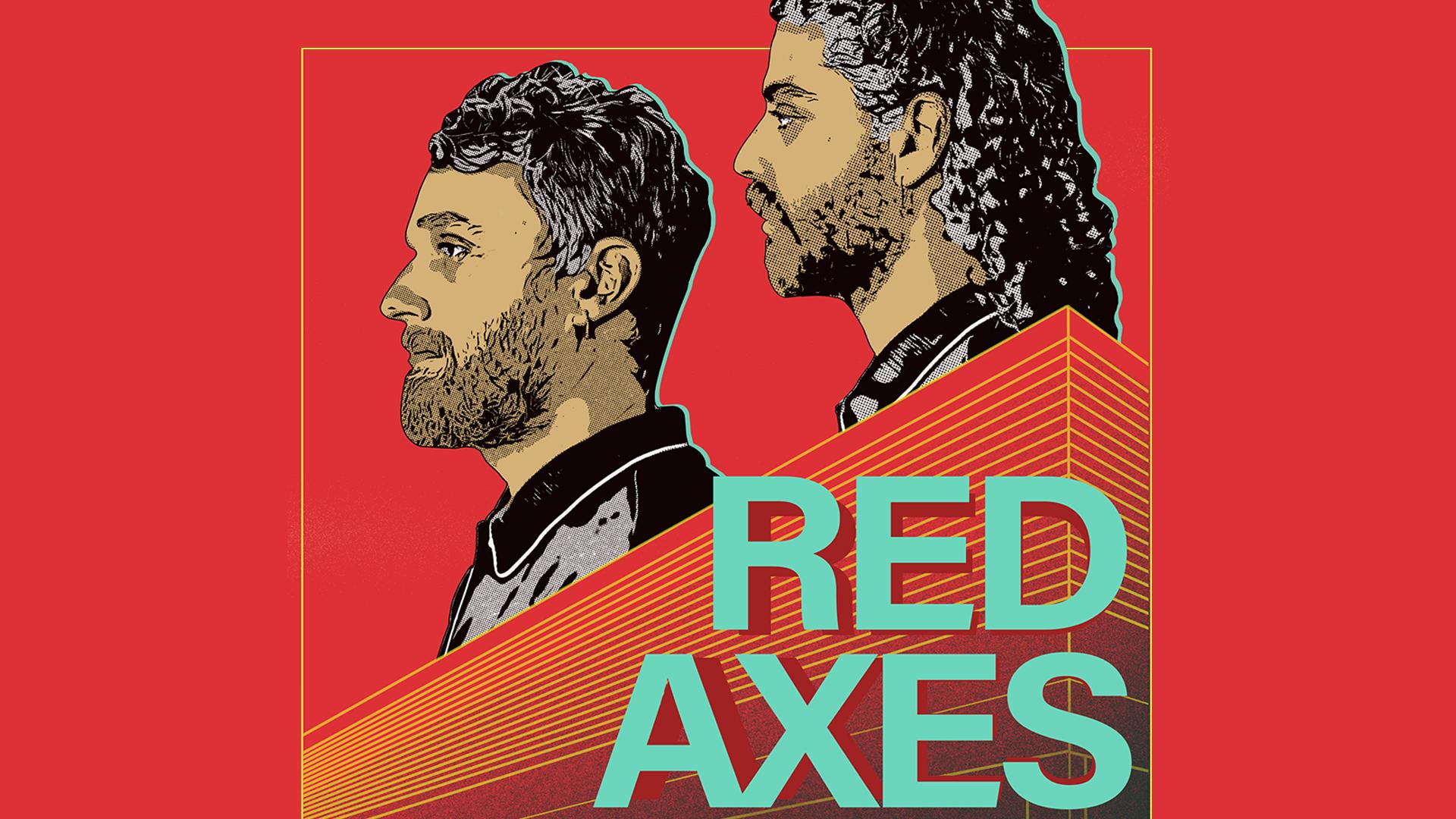 EDEN NYE presents RED AXES